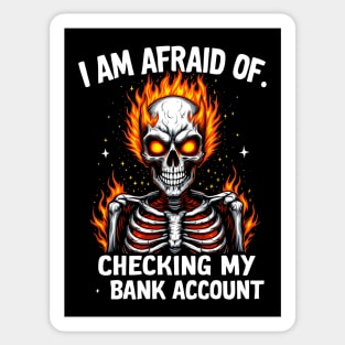 Afraid of Checking My Bank Account Sticker